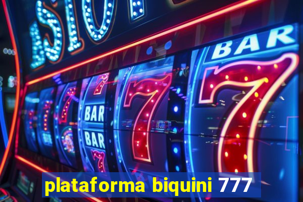 plataforma biquini 777